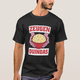 Zeugen Quinoas Vegane Bio Quinoa Gastro T-Shirt