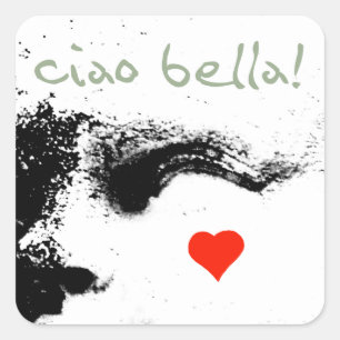 Ziao Bella! Quadratischer Aufkleber