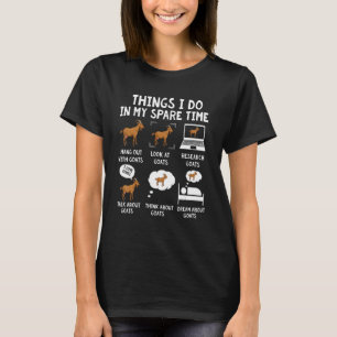 Ziege 6 Dinge, die ich in meiner Freizeit Ziege tu T-Shirt