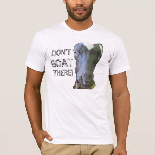 Ziege "DON'T GOAT There" Erwachsener Bella Leinwan T-Shirt