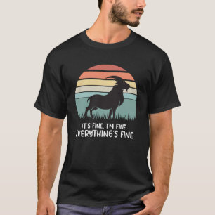 Ziege es ist gut i m gut alles ist in Ordnung T-Shirt