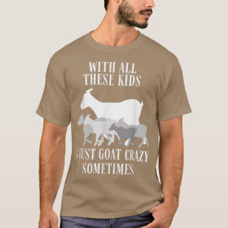 Ziege Herder Bauer Ziege Crazy Ziege Rancher für B T-Shirt