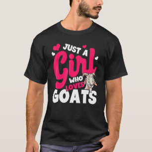 Ziege Ich bin einfach ein Mädchen, das Ziegen lie T-Shirt