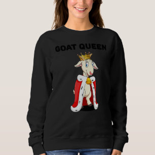 Ziege Königinnen Mädchen Ziege Frauen Ziege 1 Sweatshirt