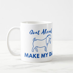 Ziege Spaß: Los, mach meinen Tag Kaffeetasse