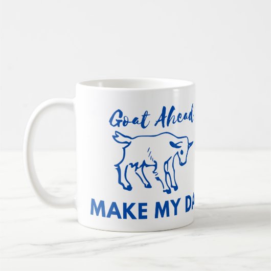 Ziege Spaß: Los, mach meinen Tag Kaffeetasse (Links)