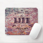 Ziegelmauer lebt immer das Leben Ihrer Träume Mousepad (Mit Mouse)