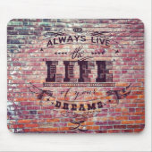Ziegelmauer lebt immer das Leben Ihrer Träume Mousepad (Vorne)
