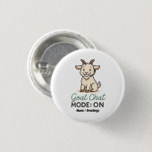 Ziegen-Chat-Modus: AN | Lustiges Ziegen-Design Button (Vorne & Hinten)
