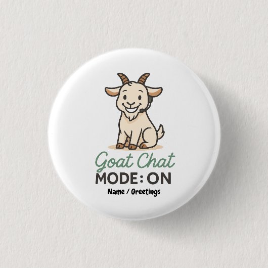 Ziegen-Chat-Modus: AN | Lustiges Ziegen-Design Button (Vorderseite)