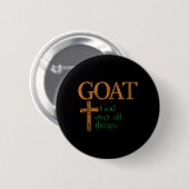 Ziegen Gott über alle Dinge Christlich Lustiger Sp Button (Vorne & Hinten)