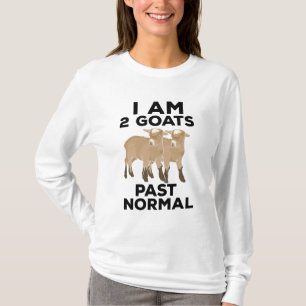 Ziegen - Ich bin 2 Ziegen über Normal T-Shirt