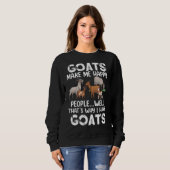 Ziegen machen mich glücklich, deshalb habe ich sweatshirt (Vorne ganz)