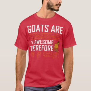 Ziegen sind Phantastisch, ich bin Phantastisch, al T-Shirt