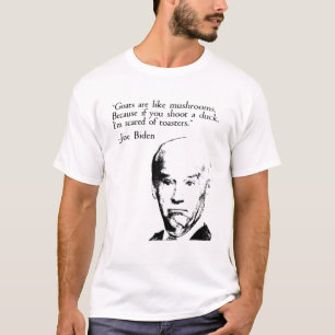 Ziegen sind wie Pilze Funny Joe Biden Zitat T-Shirt