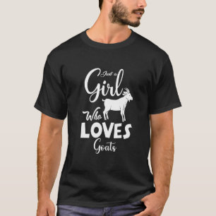 Ziegen Tier Caprine Landwirtin Nur Ein Mädchen Das T-Shirt