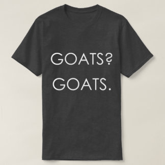 ZIEGEN? ZIEGEN. | von TotallyGoatally™ T-Shirt