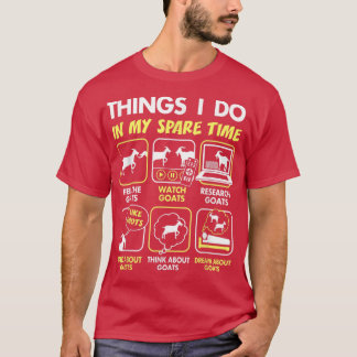 Ziegengeschenke, Dinge, die ich in meiner Freizeit T-Shirt