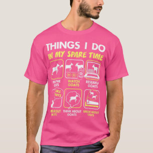 Ziegengeschenke, Dinge, die ich in meiner Freizeit T-Shirt