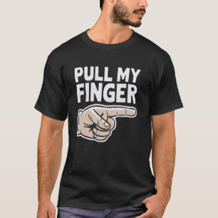 Zieh An Meinem Finger Lustiger Sarkastischer Humor T-Shirt