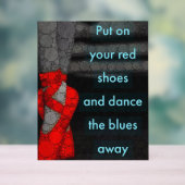 Zieh deine rote Schuhe an und tanze deine Blues we Acrylschild (Neutral)