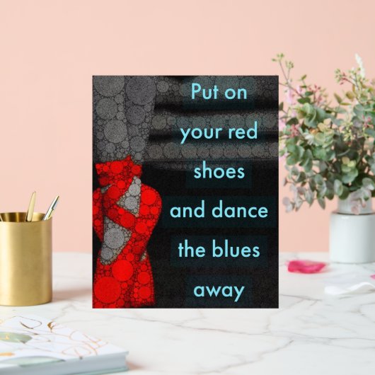 Zieh deine rote Schuhe an und tanze deine Blues we Acrylschild (Hochzeit)