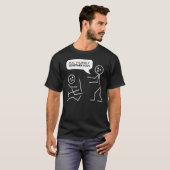 Zieh dich zusammen, Mann Funny Strichmännchens T-Shirt (Vorne ganz)