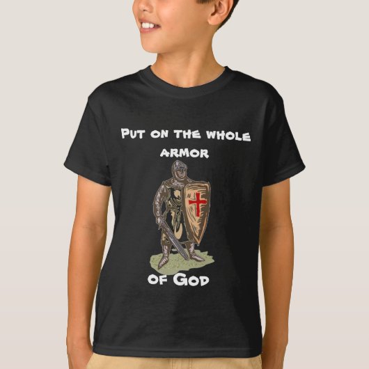 Zieh die Rüstung Gottes T - Shirt an. (Vorderseite)