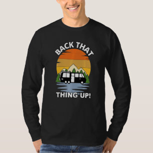 Zieh Dieses Ding Rückwärts Camper Rv Meme Camping T-Shirt