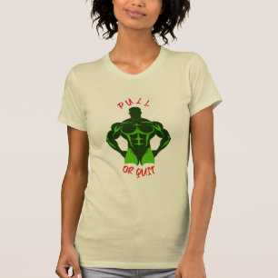 Zieh oder gib auf - Hardcore Bodybuilding Motivati T-Shirt