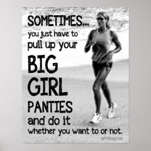 Ziehen Sie Ihren großen Mädchen-Schlüpfer hoch Poster