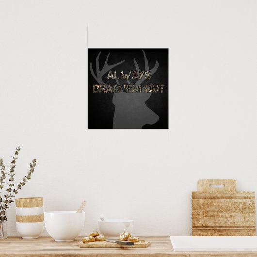 Ziehen Sie immer "Em Out - Deposter Poster (Küche)