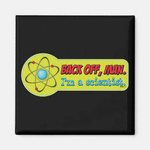 Ziehen Sie sich zurück, bemannen Sie. Ich bin ein Magnet