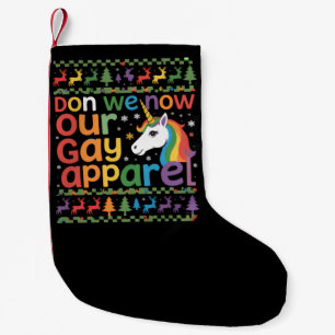 Zieh'n wir jetzt unsere schwule Kleidung an Einhor Kleiner Weihnachtsstrumpf