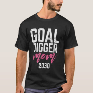 Ziel Digger 30 Fußball-Mama 2030 T-Shirt