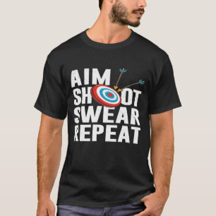 Ziel für den Aim Shoot Swear Wiederholung Bogensch T-Shirt