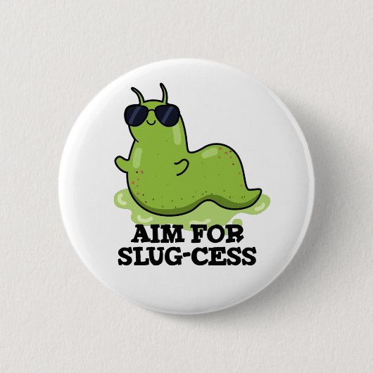 Ziel für Slug-cess lustige positive Slug Pub Button (Vorderseite)