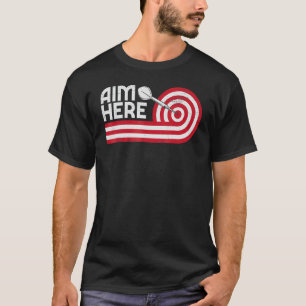 Ziel hier Darts Spieler Bullseye Ziel Shooting Da T-Shirt