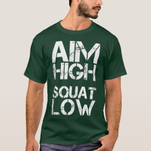 Ziel High Squats Low Womens and Mens Funny Gym T-Shirt