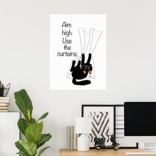Ziel hoch. Benutze die Vorhänge. Poster (Heimbüro)