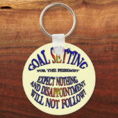 Ziel: Nichts erwarten Schlüsselanhänger (Vorderseite)