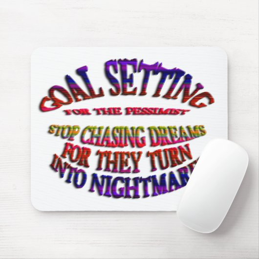 Ziel: Schluss mit der Jagd nach Träumen Mousepad (Mit Mouse)