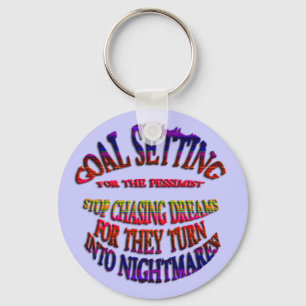 Ziel: Schluss mit der Jagd nach Träumen Schlüsselanhänger