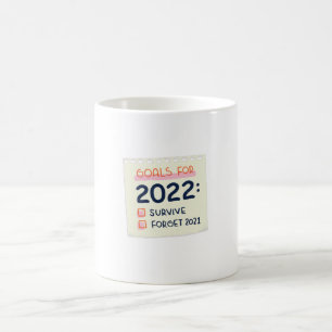 Ziele für 2022: Überleben, vergessen 2021 Kaffeetasse