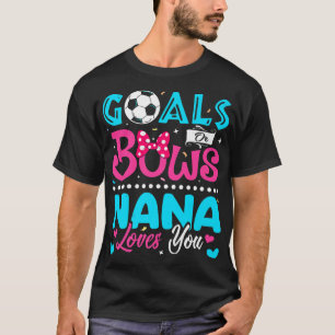 Ziele oder Bögen Funny Nana Lieben Sie Geschlecht  T-Shirt