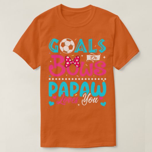 Ziele oder Bögen Funny Papaw Lieben Sie Geschlecht T-Shirt (Design vorne)