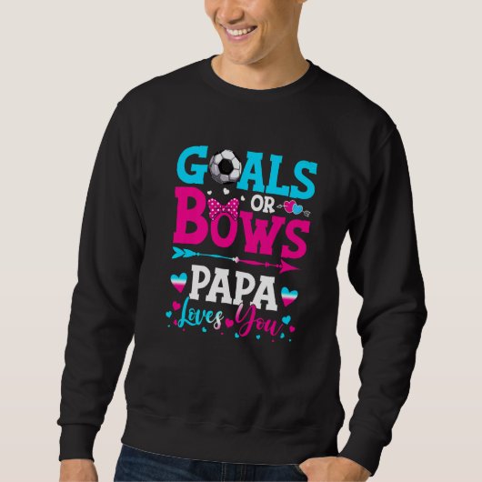 Ziele oder Bögen Papa-Lieben Sie Geschlecht zeigen Sweatshirt (Vorderseite)