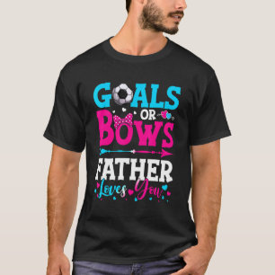 Ziele oder Bögen Vater Lieben, die Sie Geschlecht  T-Shirt
