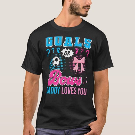 Ziele oder Bows Daddy Lieben Sie Geschlecht Offenb T-Shirt (Vorderseite)