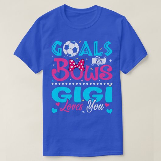Ziele oder Bows Funny Gigi Lieben Sie Geschlecht z T-Shirt (Design vorne)